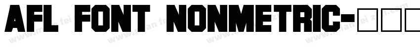 AFL Font nonmetric字体转换